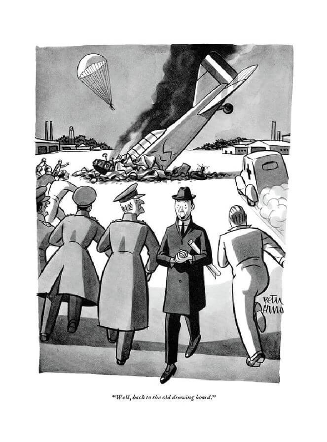 Cartoon by Peter Arno showing an engineer walking away from an airplane crash with plans in his hands saying "Well, back to the old drawing board."